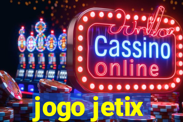 jogo jetix